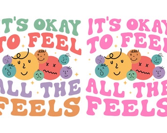 It's Okay To Feel All The Feels SVG PNG files, Speech Therapy Png, BCBA Svg, Rbt png, Mental Health Awareness Svg, Psychologists Png, Gifts.