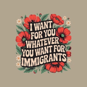 Jag vill ha vad du än vill för dig, för invandrare SVG PNG, försvara invandrare PNG, social rättvisa Svg, present.