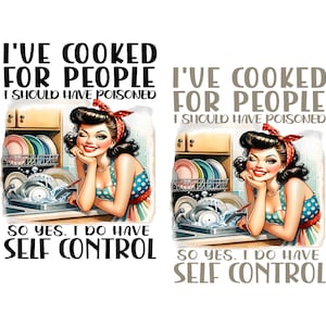 I&#39;ve Cooked For People I Should Have Poisoned PNG files, Funny Chef Png, Sarcastic saying Png, Funny Cooking Gift.