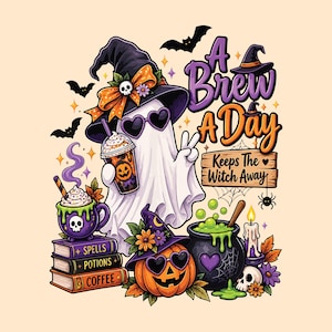 May include: A graphic illustration featuring a white ghost wearing a witch hat and heart-shaped sunglasses, holding a coffee cup. Text reads A Brew A Day Keeps The Witch Away. Includes a stack of books, a pumpkin, a cauldron, and bats.