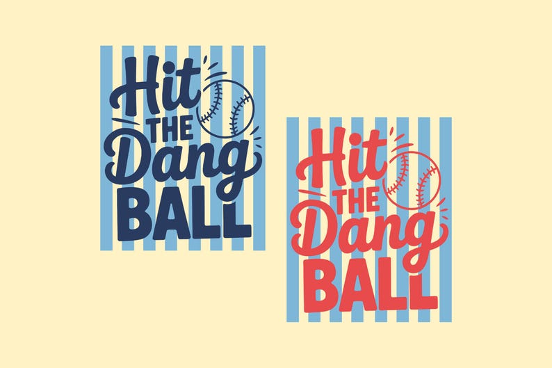 K&ouml;nnte beinhalten: Zwei Baseball-Designs mit dem Satz "Hit the Dang Ball". Ein Design zeigt blauen Text und einen Baseball auf blau gestreiftem Hintergrund. Das andere hat roten Text und einen Baseball.