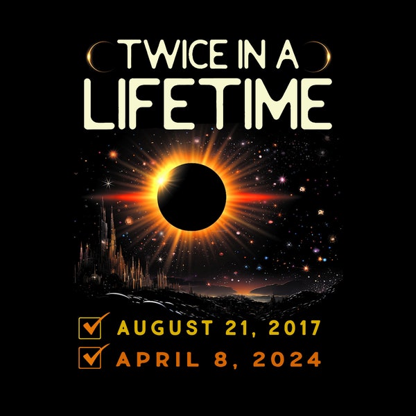 Total Solar Eclipse Twice In A Lifetime 2024 PNG files, Celestial Png, Path of Totality Png, April 8 2024 Png, Eclipse Souvenir Gift.