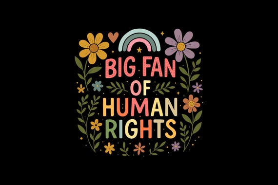 Big Fan of Human Rights SVG PNG, Radicalized by Basic Decency Png, Floral Social Activist Svg, Equality Social Justice Png, Gift.
