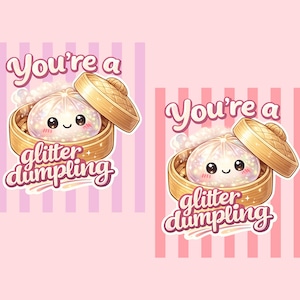 Puede incluir: Dos pegatinas con una linda ilustración de dumpling. El dumpling está dentro de una vaporera de bambú, con el texto "You're a glitter dumpling". El fondo es rosa con rayas verticales.