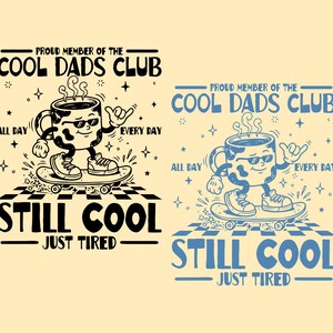 Stolt medlem Cool Dads Club SVG PNG, rolig kaffe trött pappa PNG, sarkastisk pappa Svg, fars dag-present, trendig pappapresent.