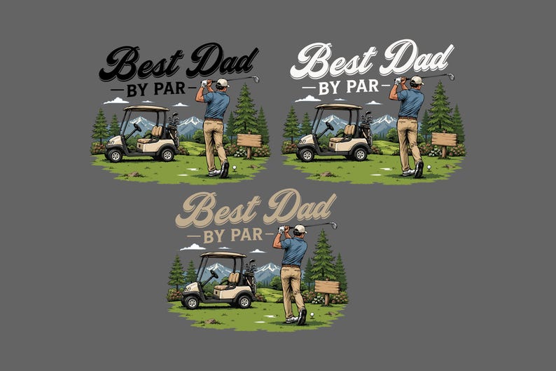 May include: Illustration of a golfer swinging a club, with a golf cart and trees in the background. The text "Best Dad - By Par" is displayed above the scene in a stylized font. The image has a vintage, hand-drawn aesthetic.