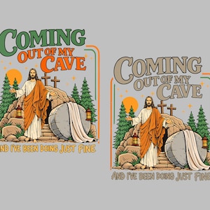 Puede incluir: Ilustración de Jesús saliendo de una tumba, con el texto "COMING OUT OF MY CAVE" y "AND I'VE BEEN DOING JUST FINE." El diseño incluye un atardecer, cruces y árboles, con un estilo retro.