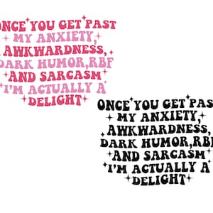 Once You Get Past My Anxiety Awkwardness Dark Humor SVG PNG, Funny Sarcastic Anxiety Png, Gift For Dad Mom.