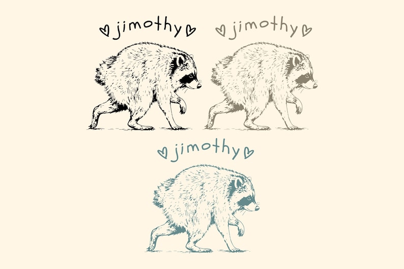 May include: Three illustrations of a raccoon walking, each labeled with the name jimothy in lowercase letters flanked by two small heart outlines. The top left raccoon is black, the top right is brown, and the bottom raccoon is blue.
