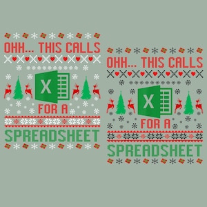 以下が含まれることがあります： クリスマスセーター風の「OHH... THIS CALLS FOR A SPREADSHEET」の文字が入った、明るい緑色のグラフィックデザイン。雪の結晶、トナカイ、クリスマスツリー、Microsoft Excelのロゴが含まれています。