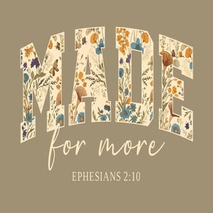 Gemacht für mehr Epheser 2:10 Foral PNG, Christlicher Bibelvers Png, Jesus Zitat Png, Religiöse Mutter Png, Christlicher Liedtext, Geschenk.