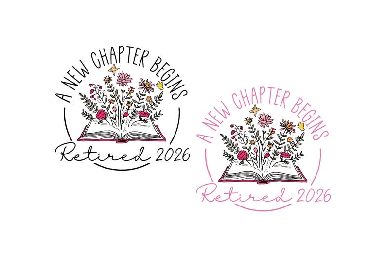 Floral Book A New Chapter Begins Retired Teacher SVG PNG, Last Day of School Teacher Svg, Retirement Sublimation Png, Retired Teacher Gift. image 2