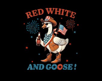 Red White And Goose Funny 4th of July PNG files, Patriotic Goose Png, Red White Boozy Png, This Goose is Loose Png, Gifts.
