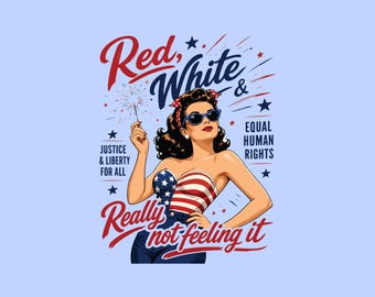 Rood wit & echt niet voelen SVG PNG, Retro Fourth of July Protest Png, feministische Amerikaanse Svg, grappige USA grafische png, cadeau.