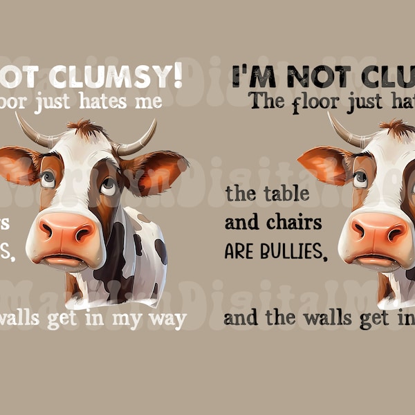 Cow I'm Not Clumsy The Floor Just Hates Me The Table PNG files, Funny Cow Png, Funny meme png.