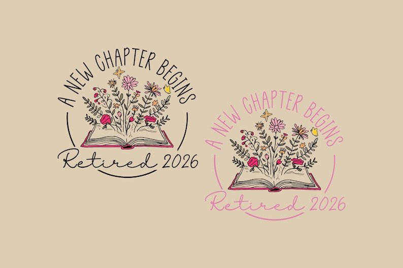 Floral Book A New Chapter Begins Retired Teacher SVG PNG, Last Day of School Teacher Svg, Retirement Sublimation Png, Retired Teacher Gift. image 1