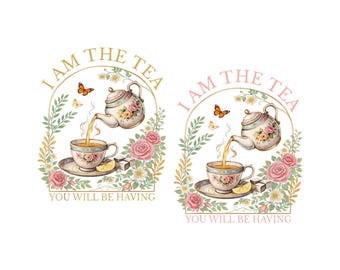 I Am The Tea You Will Be Having Png, Sarcastic British Png, Bookish Tea Romance Reader Gift.