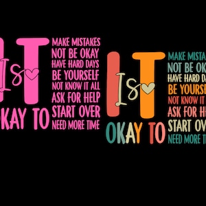 以下が含まれることがあります： 「It is okay to」という単語と、「make mistakes」、「not be okay」、「have hard days」、「be yourself」、「not know it all」、「ask for help」、「start over」、「need more time」などのフレーズを含む、ピンクとオレンジのグラフィックテキストデザイン。