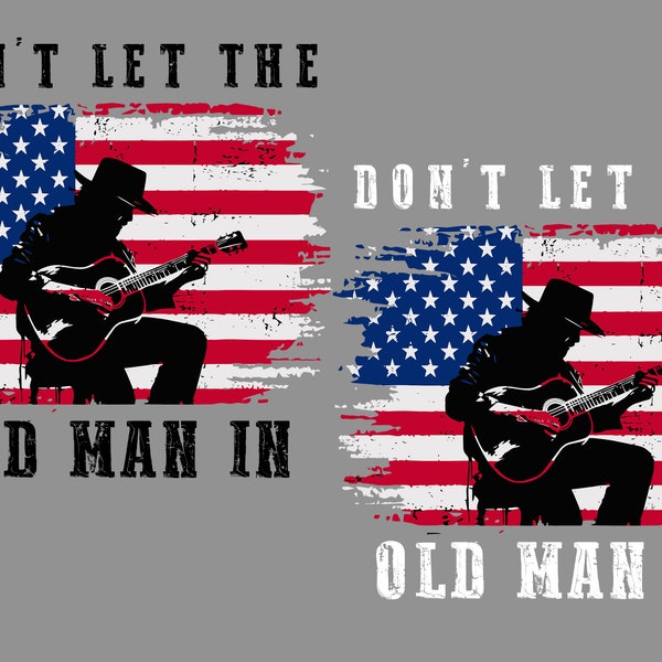 Don't Let The Old Man In PNG files, Toby Keith Png, Country Music Png, Father's Day Gifts, Gift For Boy Friend.