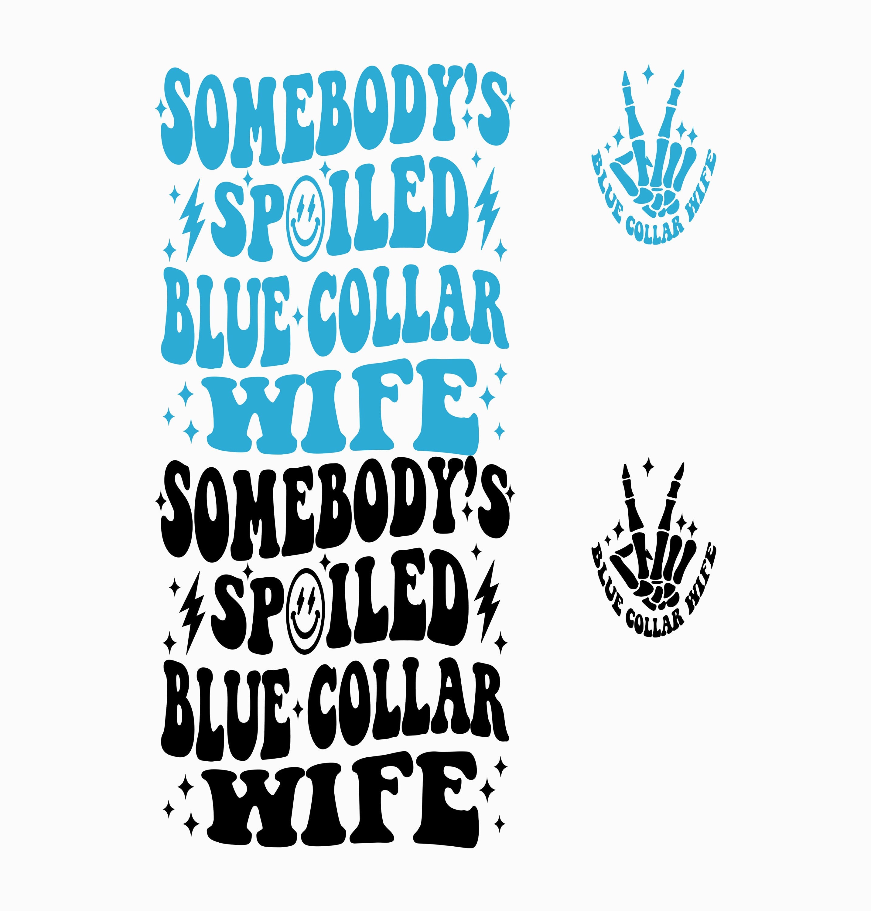 Somebody's Spoiled Blue Collar Wife PNG SVG Files, Blue Collar Wife Svg