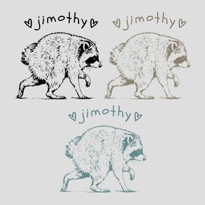 May include: Three illustrations of a raccoon walking, each accompanied by the text jimothy flanked by two small heart outlines. The top left raccoon is black, the top right is brown, and the bottom raccoon is teal, all on a light gray background.