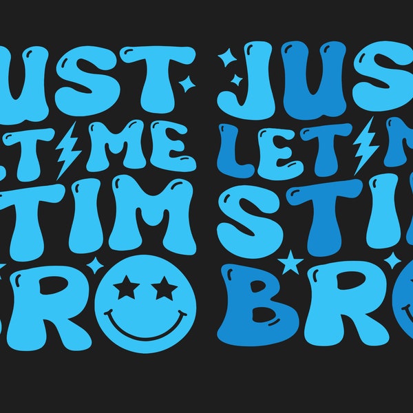 Just Let Me Stim Bro SVG PNG files, Autism Awareness Png, Autism Support Svg, Special Needs Mom Png, Special Education Teacher Svg, Gifts.