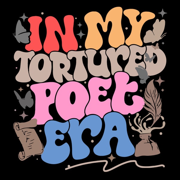 In My Tortured Poets Era SVG PNG files, Tortured Poets Png, Anguished Writer Svg, Tortured Poet Gift.