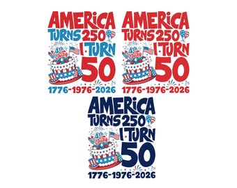 America Turns 250 I Turn 50 4th of July SVG PNG, Patriotic Doodle Svg, Southern Retro American 250th Png, Patriotic 50th Birthday Gift.