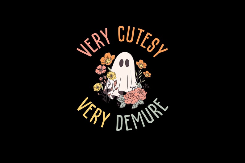 K&ouml;nnte beinhalten: Ein Grafikdesign auf schwarzem Hintergrund mit einem wei&szlig;en Geist, umgeben von orangefarbenen, gelben und rosa Blumen. Der Text 'VERY CUTESY' ist in Orange &uuml;ber dem Geist gew&ouml;lbt, und der Text 'VERY DEMURE' ist in Gelb und Hellgr&uuml;n darunter gew&ouml;lbt.