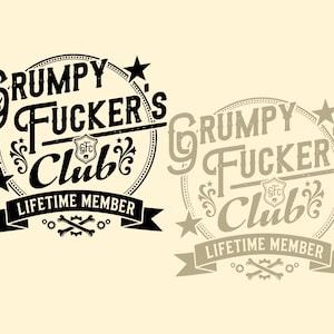 Grumpy Fuckers Club Lifetime Member SVG PNG, Funny Sarcastic Quotes Svg,  Funny Adult Humor Png, Retro  Sarcastic Humor Funny Men Women Gift