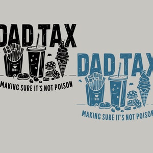 Dad Tax Making Sure It&#39;s Not Poison SVG PNG files, Retro Dad Tax Definition PNG, Dad Life Svg, Funny Dad Svg , Father&#39;s Day Gift.