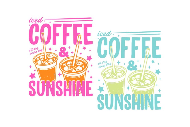 Sunshine & Iced Coffee SVG PNG, Summer Beach Png, Iced Coffee Svg, Sarcastic Coffee Png, Summer Vibes Svg, Coffee Lover Gift. image 2
