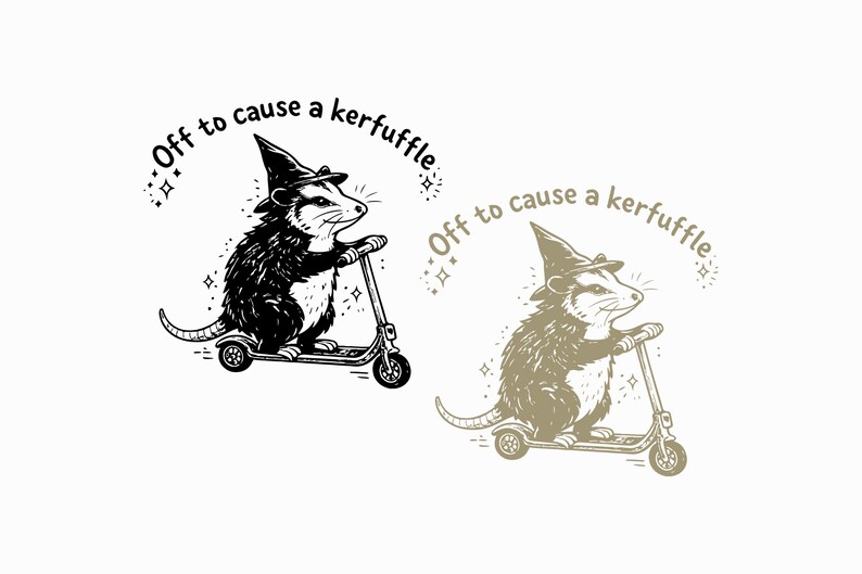 May include: Black and white illustration of an opossum riding a scooter and wearing a witch hat. The text above the opossum reads "Off to cause a kerfuffle". A second illustration in a sepia tone is also shown.
