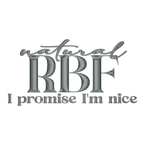 Puede incluir: Sobre un fondo blanco, la frase "natural RBF" en gris y con una fuente texturizada. Debajo, el texto "I promise I'm nice" está escrito en una fuente similar. El diseño es simple y directo.