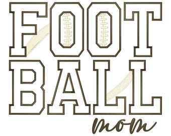 Football Mom Applique Embroidery Design, Embroidery Machine Design, Not a Physical Item, 6x10, 11x13, 8x13, 13x15