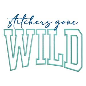 May include: White background with the text "Stitchers gone WILD" in teal and blue. The word "WILD" is in large, block letters, and "Stitchers gone" is in a cursive font.