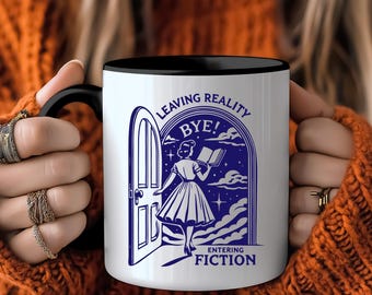 Bookworm Mug, Leaving Reality Entering Fiction Mug, Coffee Mug for Readers, Gift for Book Lovers, Book Club Mug Gift