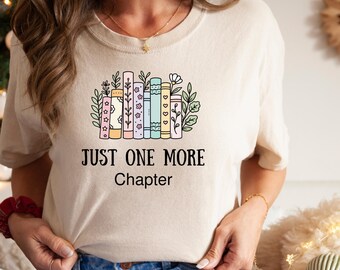 Just One More Chapter T-shirt for bookworms Gift Book Club Bibliophy Clothing