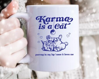 Karma is a Cat Mug for Cat Lovers Gift for Cat Lovers Coffee Mug Karma is a Cat