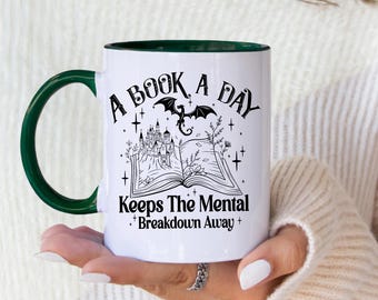 A Book A Day Keeps My Mental Breakdown Away Mug