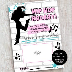 Hip Hop Dance Teacher Gift Card Holder Printable Card for Dance Teacher Thank You Card for Hip Hop Teacher End of Season Gift for Dance Gift