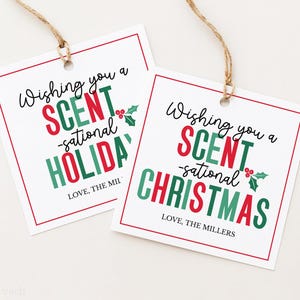 May include: Two white gift tags with red borders and twine. One tag says "Wishing you a SCENT-sational HOLIDAY" in red and green. The other says "Wishing you a SCENT-sational CHRISTMAS" in red and green.