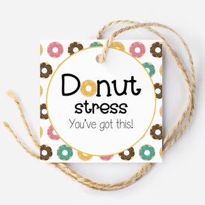 Étiquette de stress en forme de beignet pour le jour du test, encouragement aux tests standardisés par l'État pour les étudiants, étiquette en forme de beignet de soutien pour les moments difficiles, imprimable