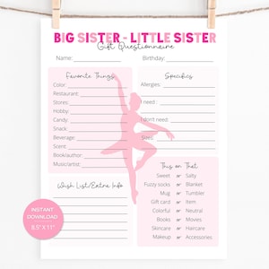 May include: A pink and white gift questionnaire titled "BIG SISTER - LITTLE SISTER". The form includes sections for favorite things, specifics, and a "This or That" section. The size is 8.5" x 11".