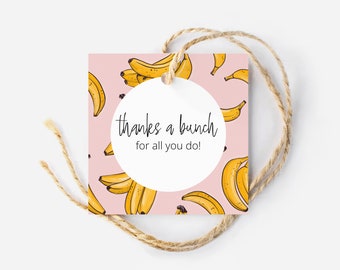 Printable Banana Gift Appreciation Tag, Banana Bread Favor Tag, Thanks a Bunch Fruit Basket Tag for Clients and Volunteers, Caretaker Tag