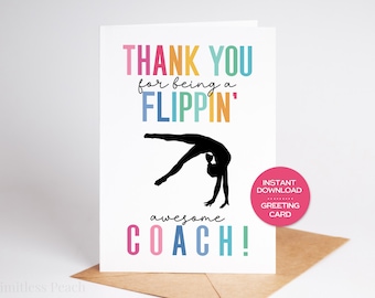 May include: A white greeting card with the text "THANK YOU for being a FLIPPIN' awesome COACH!" in colourful letters. A black silhouette of a gymnast doing a handstand is in the centre. A pink circle with "INSTANT DOWNLOAD GREETING CARD" is on the right.