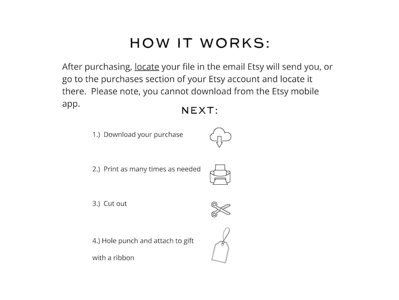 May include: White background with the text "HOW IT WORKS:" followed by instructions on how to download, print, cut out, and attach a gift tag. Includes icons for download, print, scissors, and gift tag.