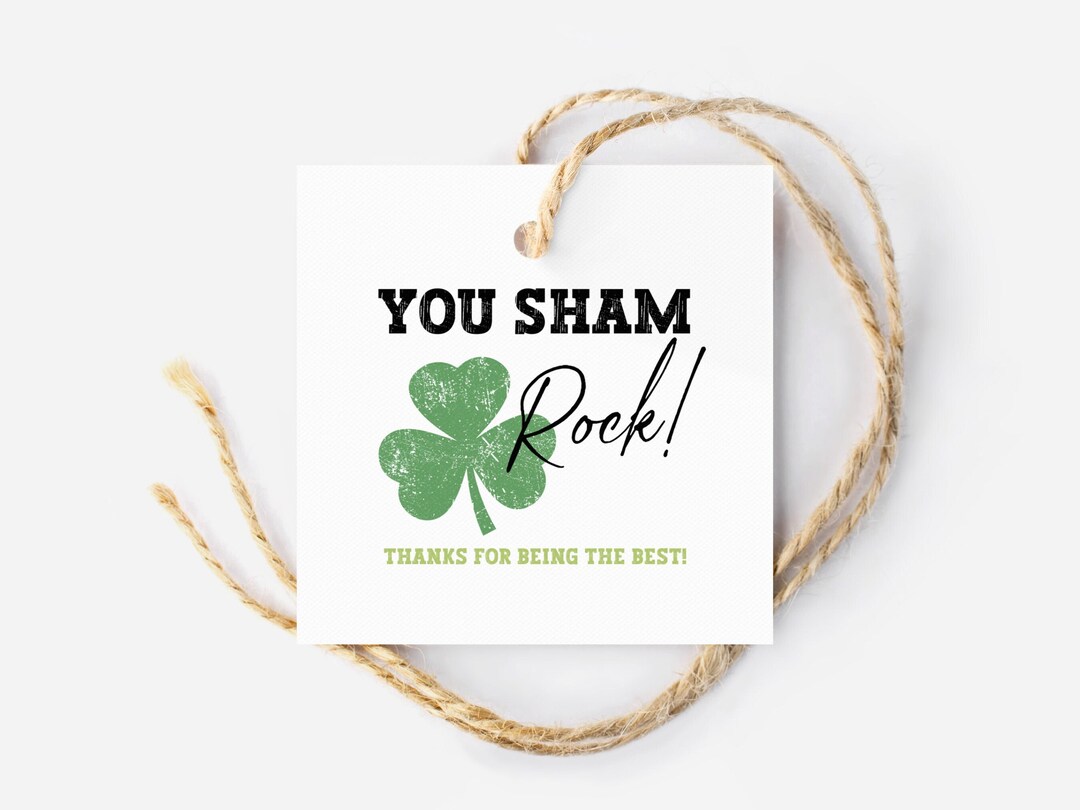Printable St Patrick's Day Gift Tags for Friends, You Sham Rock, Saint ...