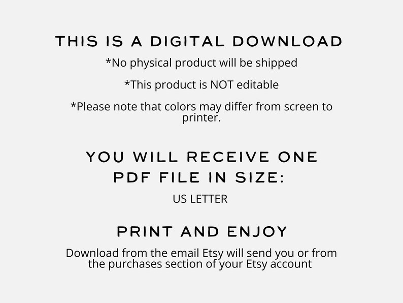 May include: A digital download announcement on a white background. Text includes: "This is a digital download," "You will receive one PDF file in size: US Letter," and "Print and Enjoy." Additional notes about the product are also included.