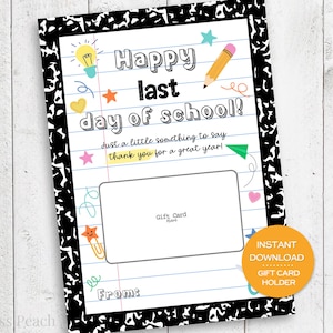 Porte-cartes cadeau pour enseignant Dernier jour d'école Porte-cartes cadeau imprimable pour enseignant Cadeau de fin d'année scolaire pour le personnel scolaire et les enseignants